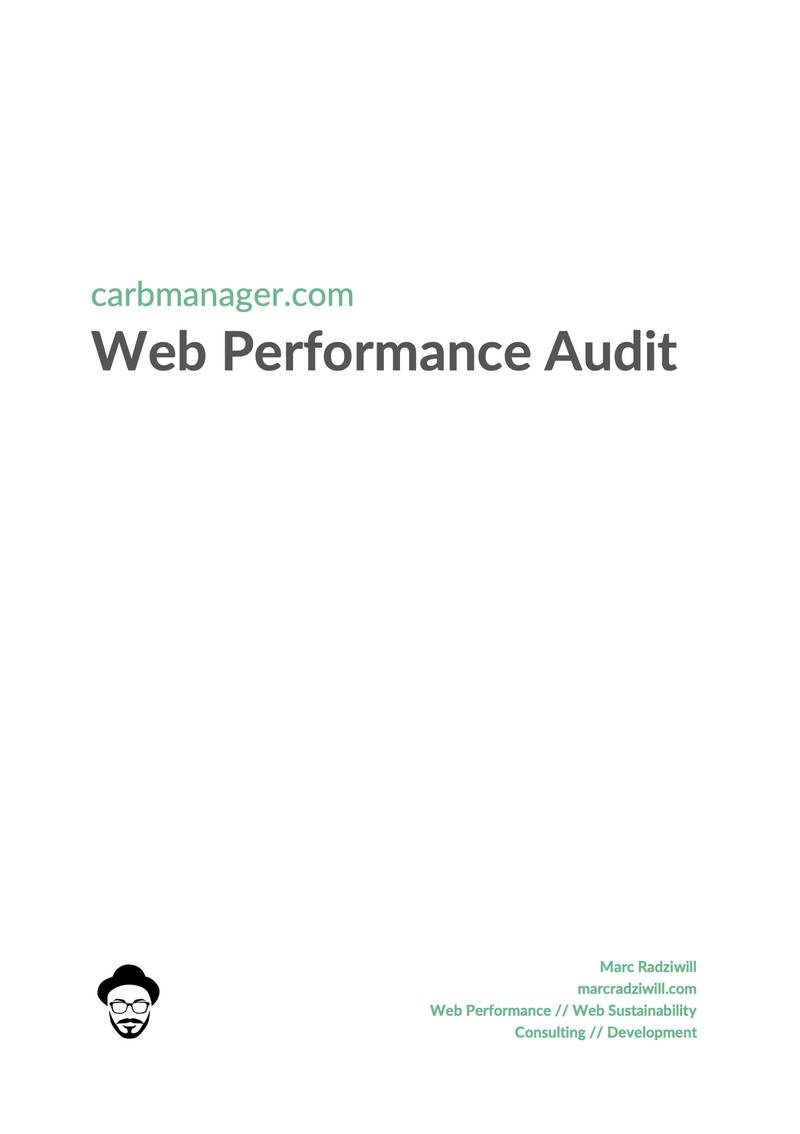 Cover des Carb Manager Web Performance Audit-Berichts 'Deckblatt für den Web Performance Audit-Bericht von Carb Manager mit der URL der Website und dem Namen des Prüfers, Marc Radziwill, mit Dienstleistungen in den Bereichen Web-Performance, Nachhaltigkeitsberatung und Entwicklung.'